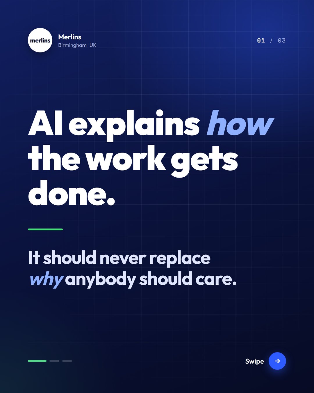 Merlins carousel slide: AI explains how the work gets done, it should never replace why anybody should care